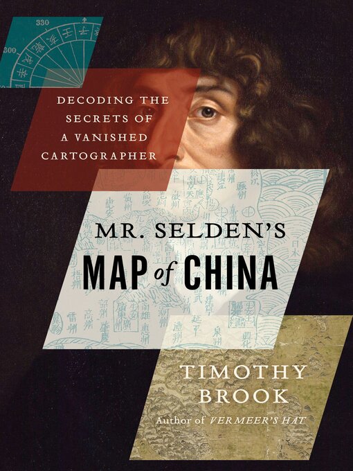 Title details for Mr. Selden's Map of China by Timothy Brook - Available